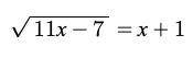 Max claims that the solutions to the equation below are x = 8 and x =1. Are either of the solutions