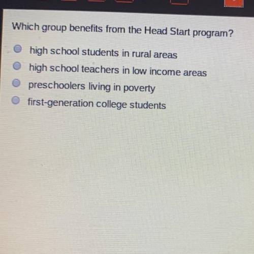 Which group benefits from the Head Start program?

high school students in rural areas
high school