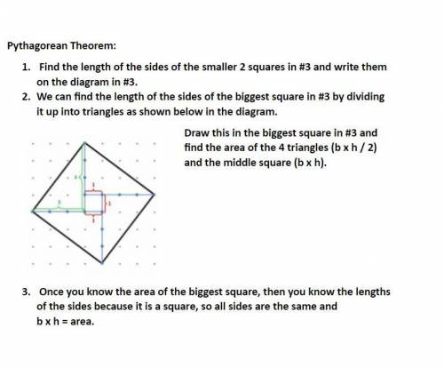 Pythagorean Theorem: 1. Find the length of the sides of the smaller 2 squares in #3 and write them
