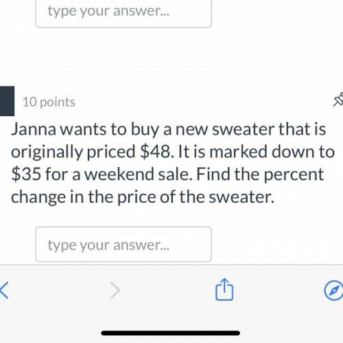 Janna wants to buy a new sweater that is originally priced $48. It is marked down to $35 for a week