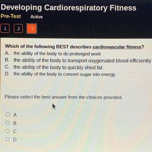 Which of the following BEST describes cardiovascular fitness?

A. the ability of the body to do pr