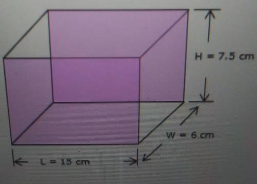 Find the surface area and volume of rectangular prism with a length equal to 15 cm, width equal to