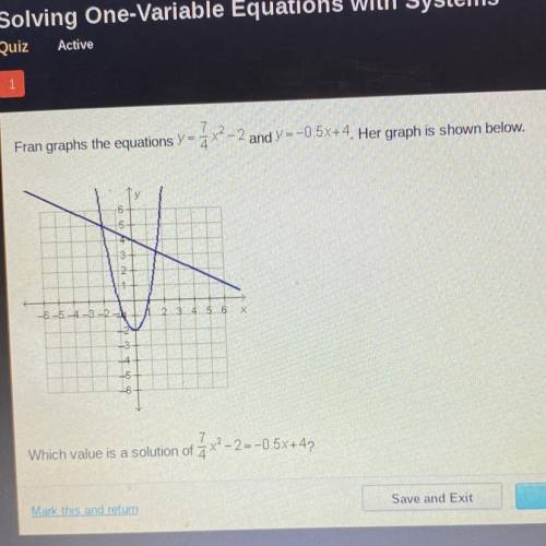 PLEASE GUYS I HAVE 2 minutes left!!

Which value is a solution of 7/4x^2-2=-0.5+4?￼￼
a)x=-2
b)x=-1