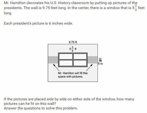 1. How many feet long is the space Mr. Hamilton wants to fill with pictures? Explain how you know.
