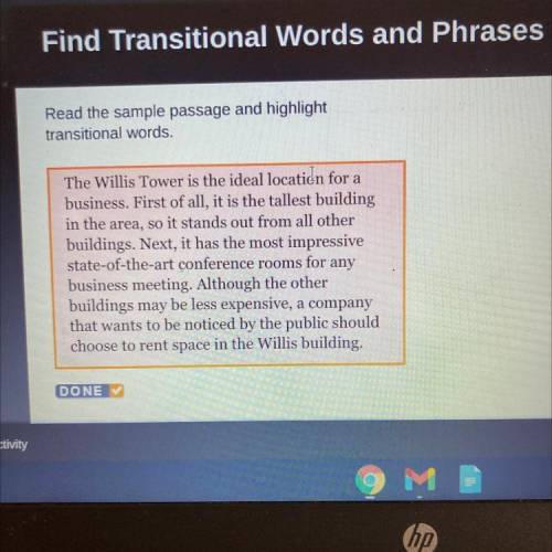 Read the sample passage and highlight

transitional words.
The Willis Tower is the ideal location