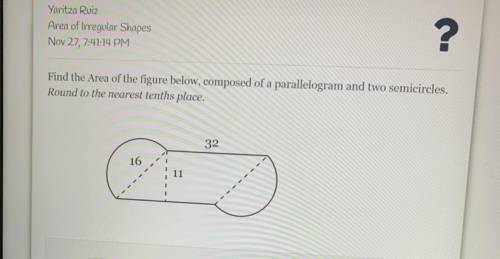 Find the Area of the figure below, composed of a parallelogram and two semicircles.

Round to the