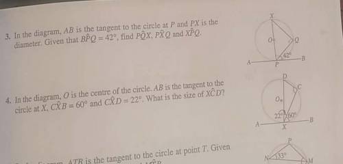 Number 3.

In the diagram, AB is the tangent to the circle at P and PX is the diameter. 
Given tha