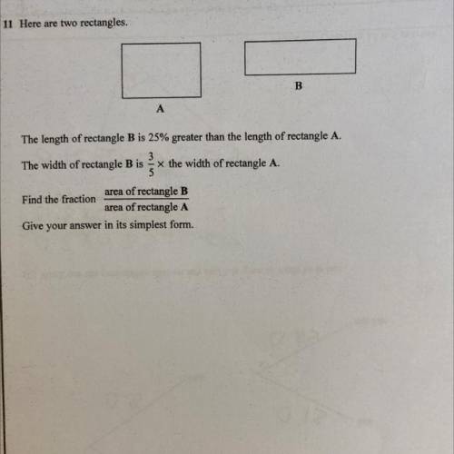 Here are two rectangles.

B
A
The length of rectangle B is 25% greater than the length of rectangl