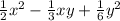 \frac{1}{2}x^{2} -\frac{1}{3} xy+\frac{1}{6} y^{2}