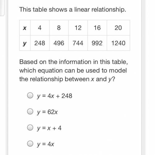This table shows a linear relationship.

x48121620
y2484967449921240
Based on the inform