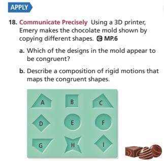 Using a 3D printer,

Emery makes the chocolate mold shown by 
copying different shapes.
a. Which o