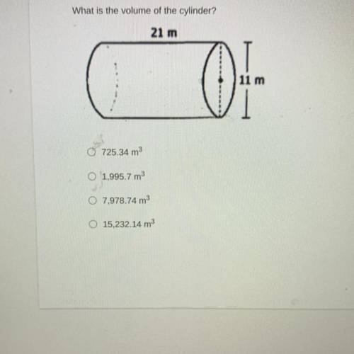 What is the volume of the cylinder

A. 725.34m
B. 1,995.7m
C. 7,978.74m
D. 15,232.14m