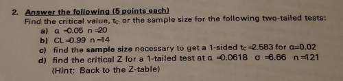 I need help so badley with statistics, I have been out sick and have this due tomorrow. I have a c