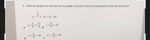6. Write an equation for the line that is parallel to the given line and that passes through the gi