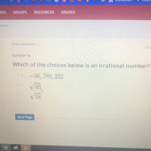 Question 10
Which of the choices below is an irrational number?