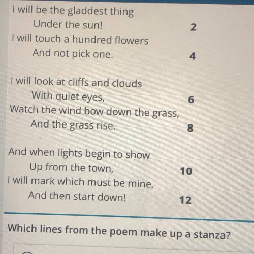 Which lines form the poem make up a stanza?

1. Lines 1-2 
2. Lines 4-5 
3. Lines 6-8
4. Lines 9-1