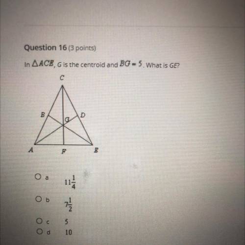 In ACE, G is the centroid and BG=5. What is GE