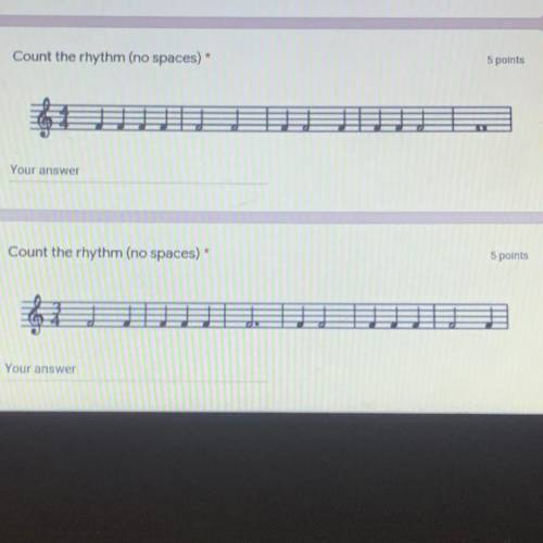 Count the rhythm (no spaces)
*
5 points
Answer for the first one please!