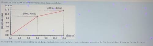 Determine the velocity (in m/s) of the object during the first six seconds. Include a numerical ans