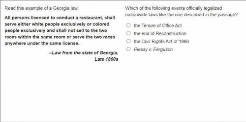 10 POINTS

Which of the following events officially legalized nationwide laws like the one descri