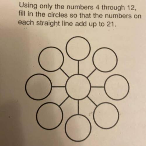 Using only the numbers 4 through 12, fill in the circles so that the numbers on each straight line