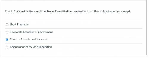 The U.S. Constitution and the Texas Constitution resemble in all the following ways except: