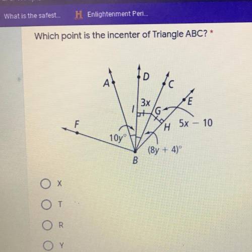 What is the point in the incenter of Triangle ABC?
X
T
R
Y
