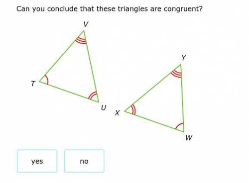 Can you conclude that these triangles are congruent? Yes or No?