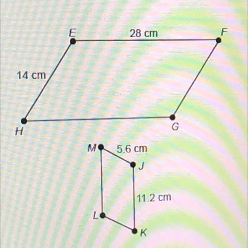 HELP PLEASEEEE!!!

Parallelogram EFGH is similar to parallelogram JKLM. What is the scale factor o