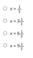 GIVING BRAINLEST
Which is a zero of the quadratic function f(x) = 9x2 – 54x – 19?