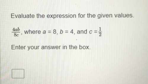 Evaluate the expression for the given values