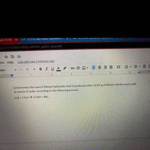5) Determine the mass if lithium hydroxide that is produced when 12.87 g of lithium nitride reacts