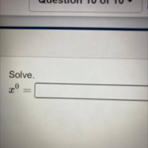 Solve x^0 someone help me please