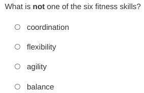 What is not one of the six fitness skills?