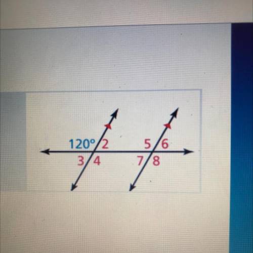 Given an angle that is 120°, find m3. *
O 60
O 100
O 120*