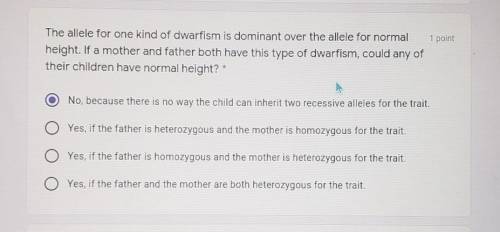 The allele for one kind of dwarfism is Dominant over the allele for normal height.If a mother and f