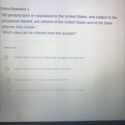 (QUICK HELP)All persons born or naturalized in the United States, and subject to the

jurisdictio