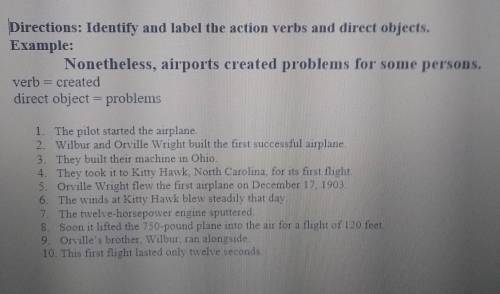 Directions: Identify and label the action verbs and direct objects. Example: Nonetheless, airports