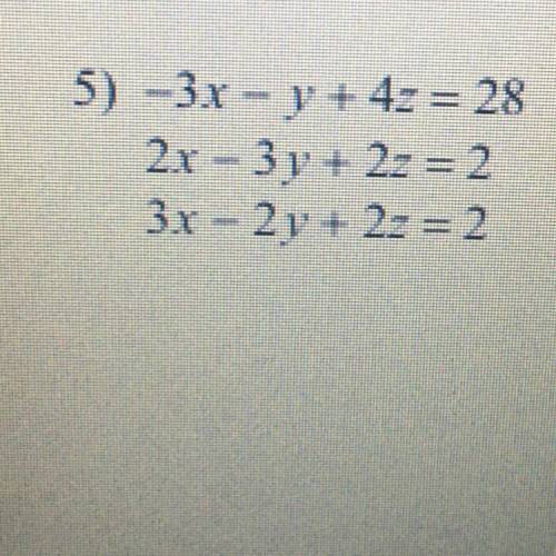 -3х - y + 4 = 28
2х - 3y+ 2 = 2
3х - 2y + 2 = 2
Solve each system by elimination