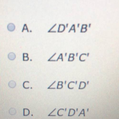 Figure ABCD is transformed to figure A'B'C'D' Which angle in figure A'B'C'D' is equal to DAB?
