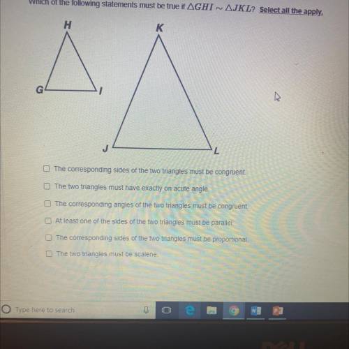Which of the following statements must be true if AGHI AJKL? Select all the apply.