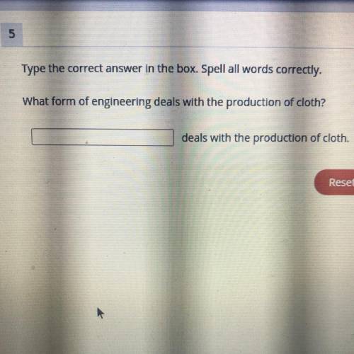 Type the correct answer in the box. Spell all words correctly.

What form of engineering deals wit