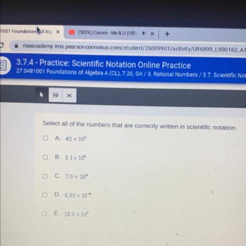 Select all of the numbers that are correctly written in scientific notation.