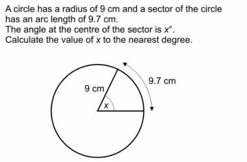 A circle has a radius of 9cm and a sector of the circle has an arc length of 9.7cm The angle at the