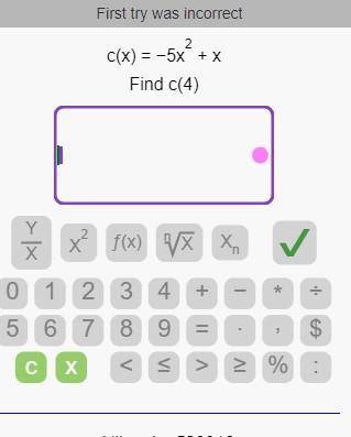 C(x) = -5x^2+x
Find c(4)