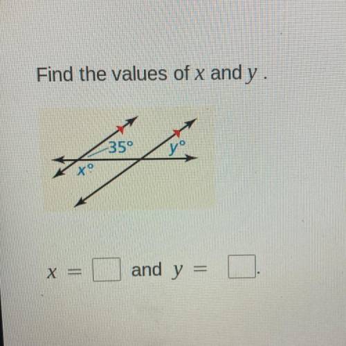 Find the values of x and y.
35°
+9
and y =