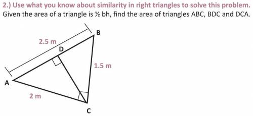 Hallp!! will give brainliest.

2.) Use what you know about similarity in right triangles to solve