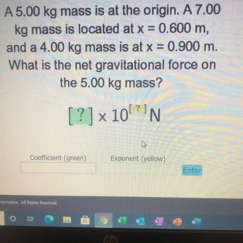 A 5.00 kg mass is at the origin. A 7.00

kg mass is located at x = 0.600 m,
and a 4.00 kg mass is