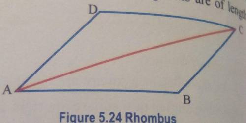 IN THE FIGURE 5.24 TO THE RIGHT ABCD IS A RHOMBUS.SHOW THAT AC IS THE BISECTOR OF <BAD.