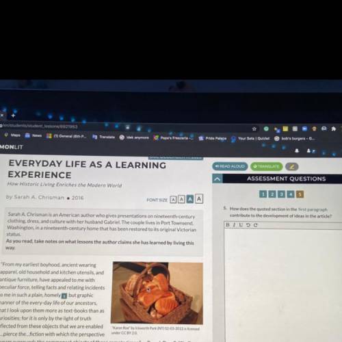 I need help and the article is called EVERYDAY LIFE AS LEARNING EXPERIENCE commonlit
